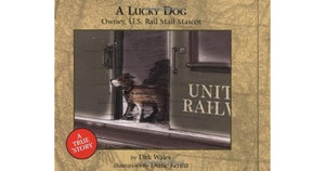 Book- "A Lucky Dog" by Dirk Wales - Book - Cerrillos Station | Fine Art Gallery, Native American Jewelry & Shop