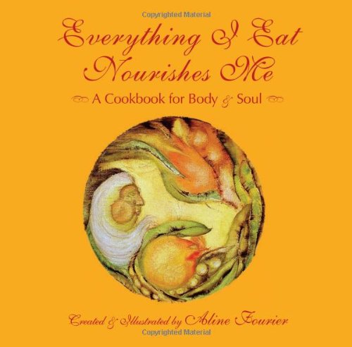 Everything I Eat Nourishes Me Cookbook - Book - Cerrillos Station | Fine Art Gallery, Native American Jewelry & Shop