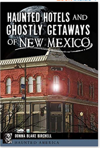 Haunted Hotels and Ghostly Getaways of NM